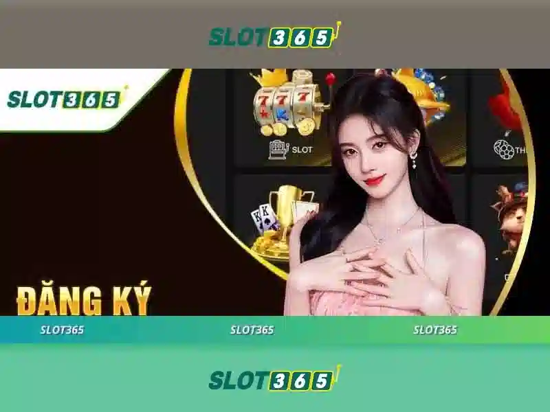 Slot365 - Nền tảng máy xèng trực tuyến uy tín và hấp dẫn