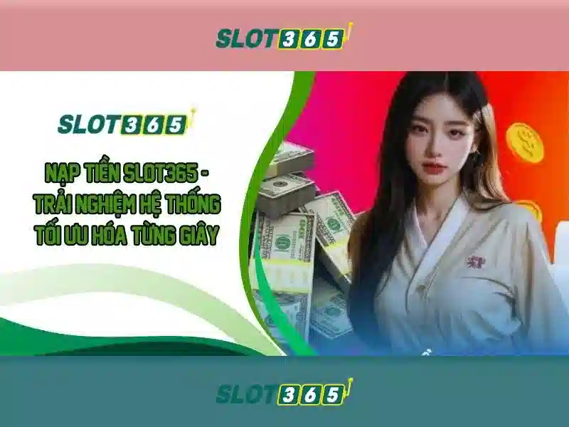 Slot365 - Nền tảng slot online hàng đầu