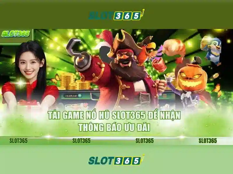 Tính năng nổi bật của Slot365