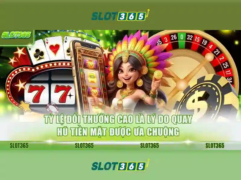 Slot365 – Trải nghiệm xèng trực tuyến đỉnh cao