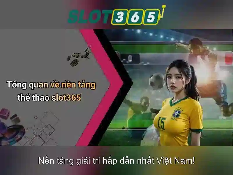 Các tính năng nổi bật tại Slot365