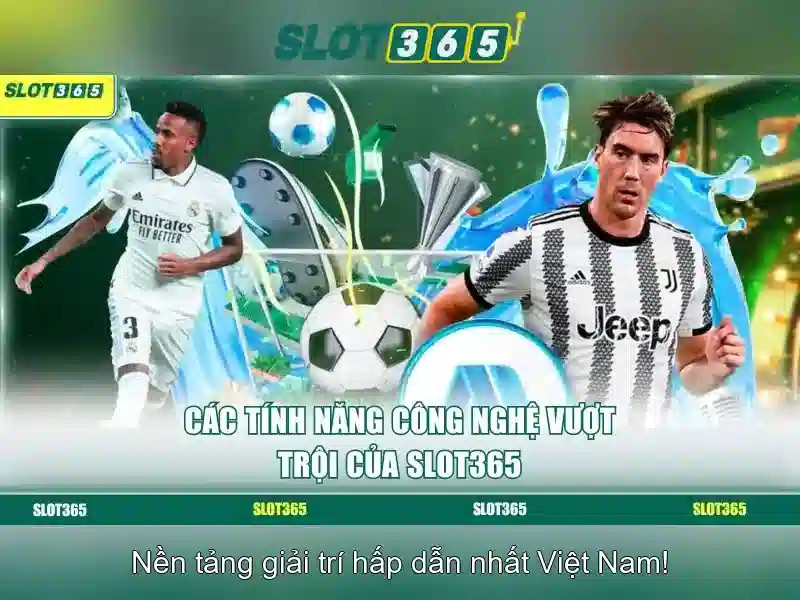 Slot365 – Trải nghiệm casino xèng trực tuyến uy tín tại Việt Nam